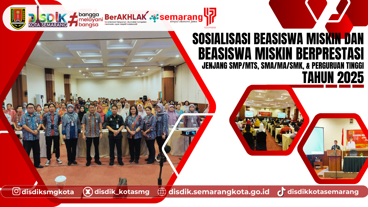 Sosialisasi Beasiswa Miskin dan Beasiswa Miskin Berprestasi untuk Pelajar Kota Semarang 2025
